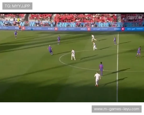 MLS多伦多强势推进节奏,攻势持续叠加